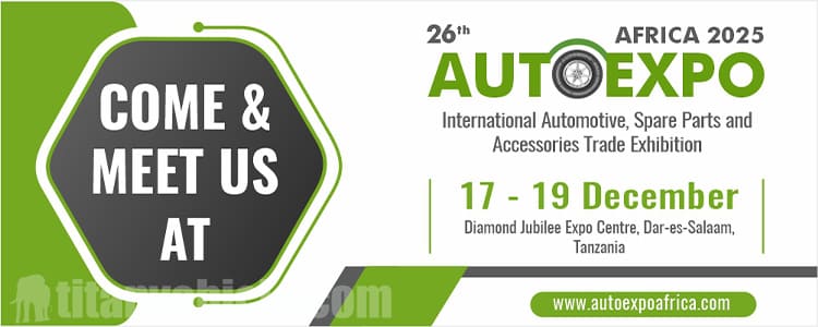 Welcome to TITAN Booth B164A at AUTOEXPO AFRICA 2025 in Tanzania